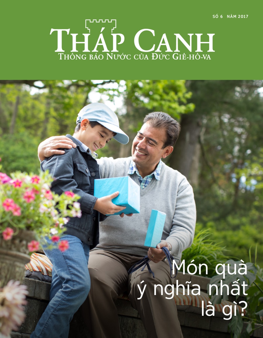 Tạp chí Tháp Canh, số 6 năm 2017 | Món quà ý nghĩa nhất là gì?