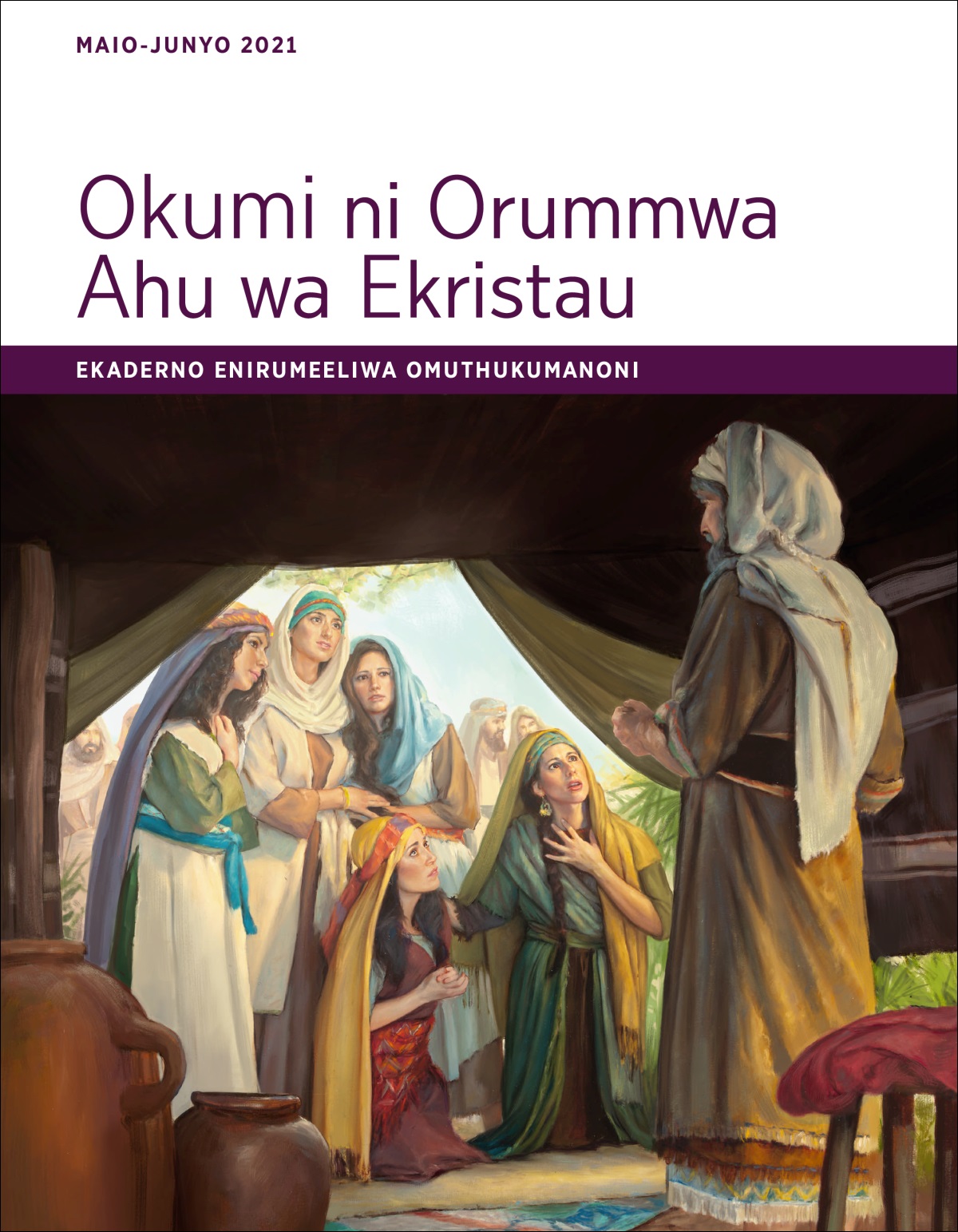 Okumi ni Orummwa Ahu wa Ekristau—Ekaderno Enirumeeliwa Omuthukumanoni, Maio-Junyo 2021.