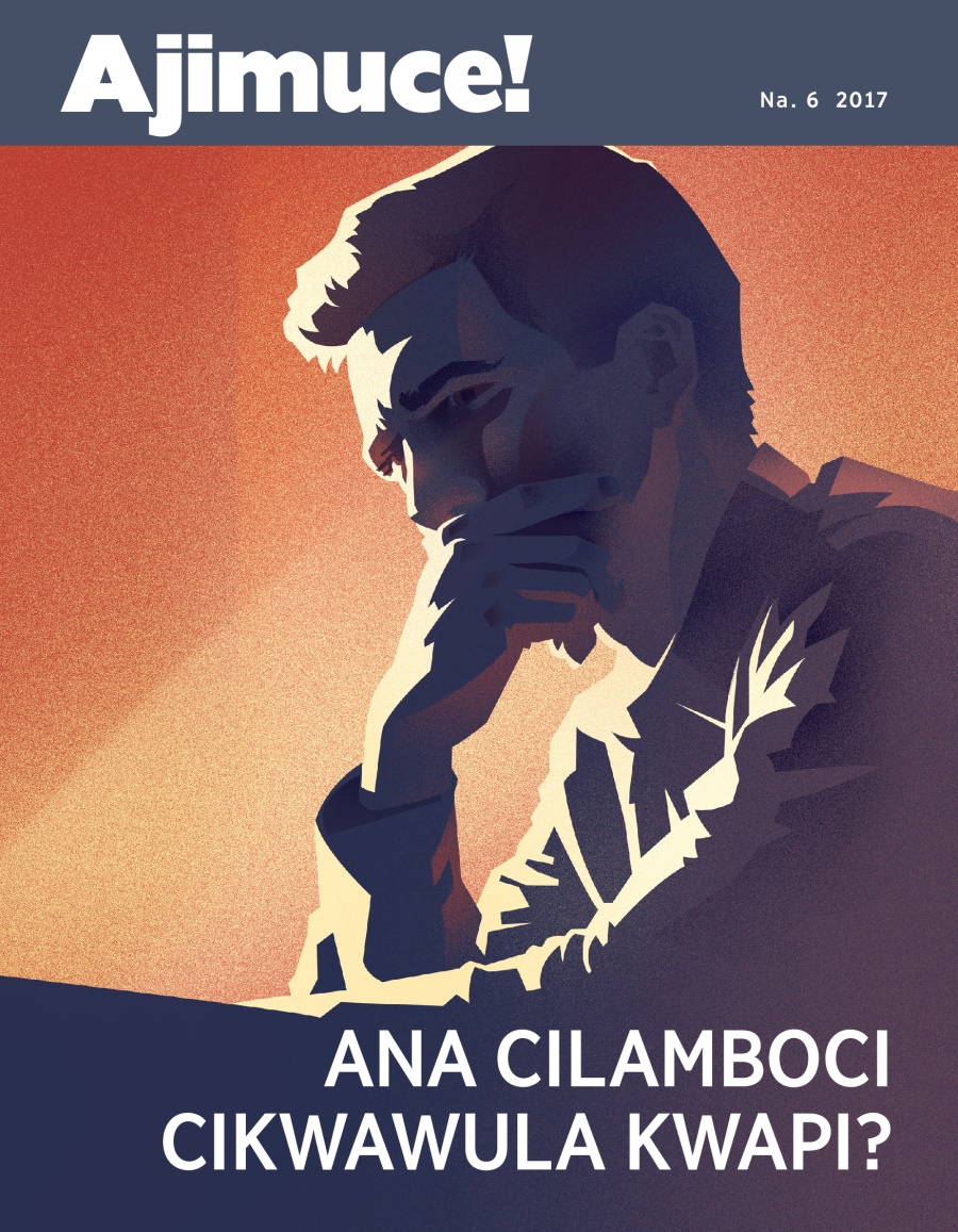 Ajimuce! Na. 6 2017 | Ana Cilamboci Cikwawula Kwapi?