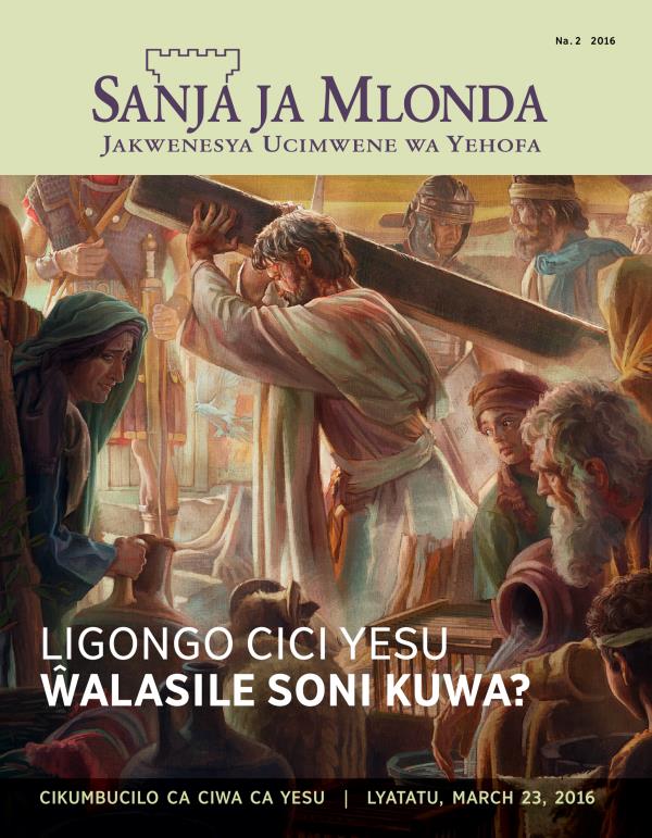 Sanja ja Mlonda, Na. 2 2016 | Ligongo Cici Yesu Ŵalasile Soni Kuwa?