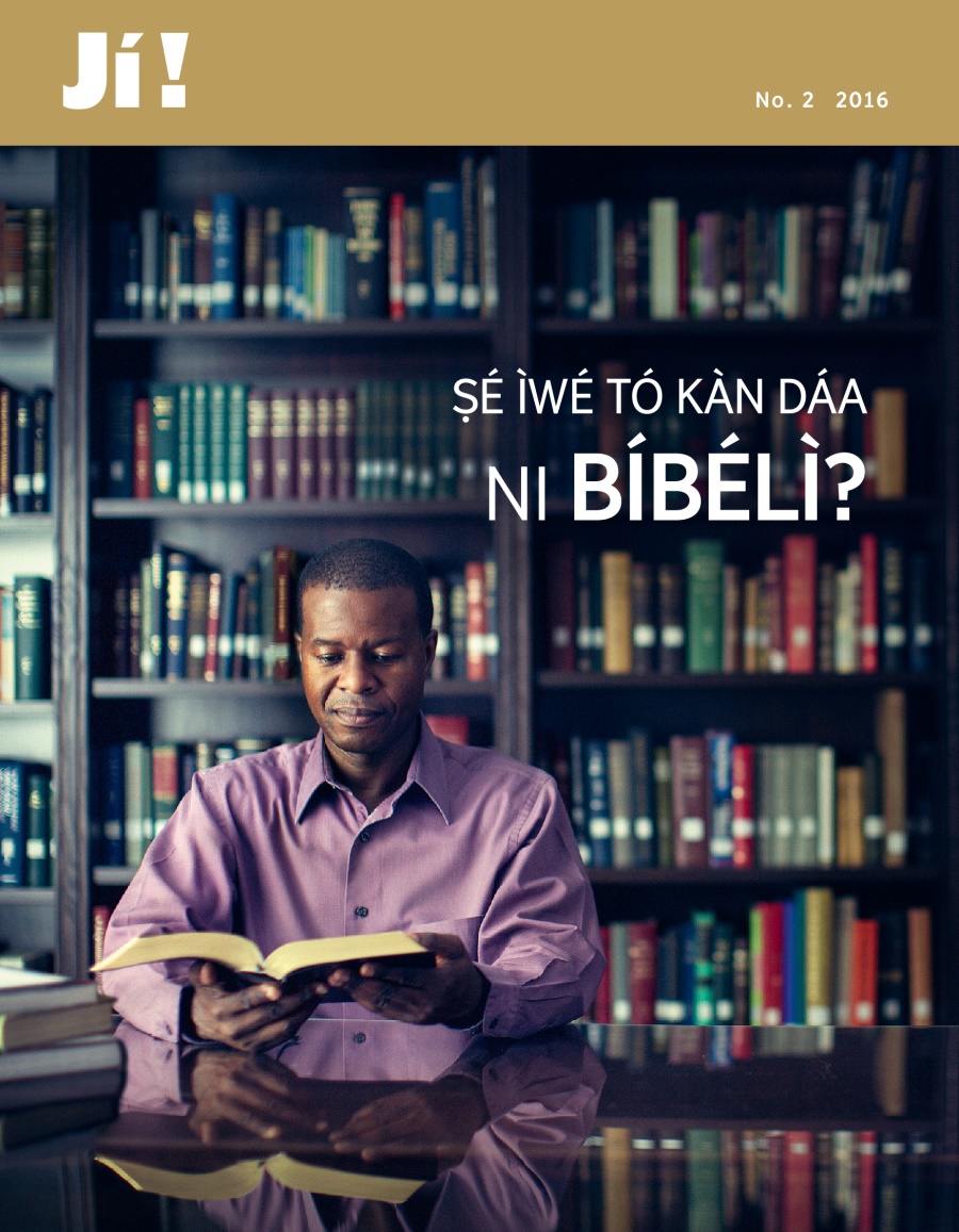 Ìwé ìròyìn Jí!, No. 2 2016 | Ṣé Ìwé Tó Kàn Dáa Ni Bíbélì?