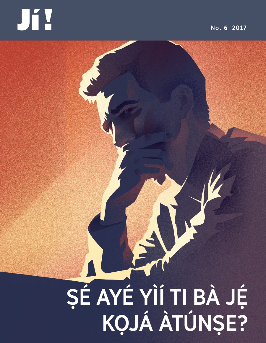 Jí! No. 6 2017 | Ṣé Ayé Yìí Ti Bà Jẹ́ Kọjá Àtúnṣe?
