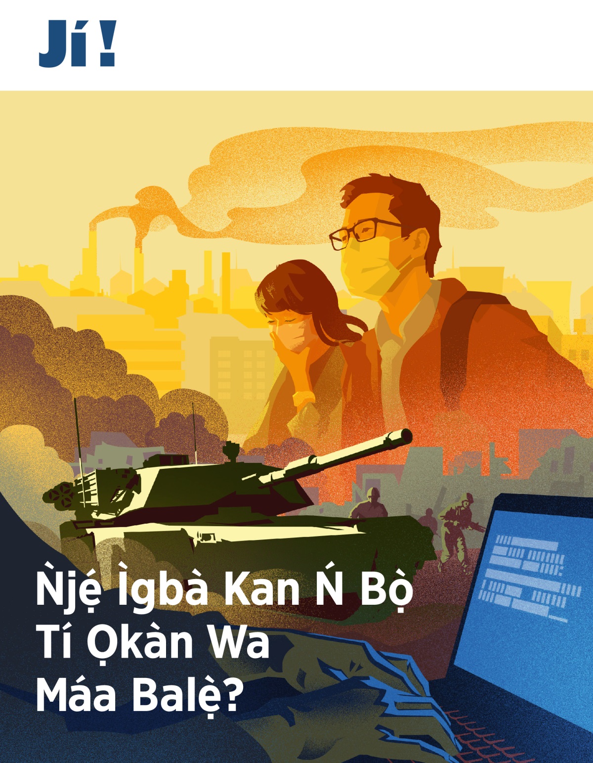 Jí! No. 1 2019 | Ǹjẹ́ Ìgbà Kan Ń Bọ̀ Tí Ọkàn Wa Máa Balẹ̀?