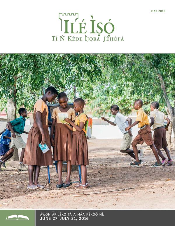 Ilé Ìṣọ́​—Ẹ̀dà Tó Wà fún Ìkẹ́kọ̀ọ́, May 2016