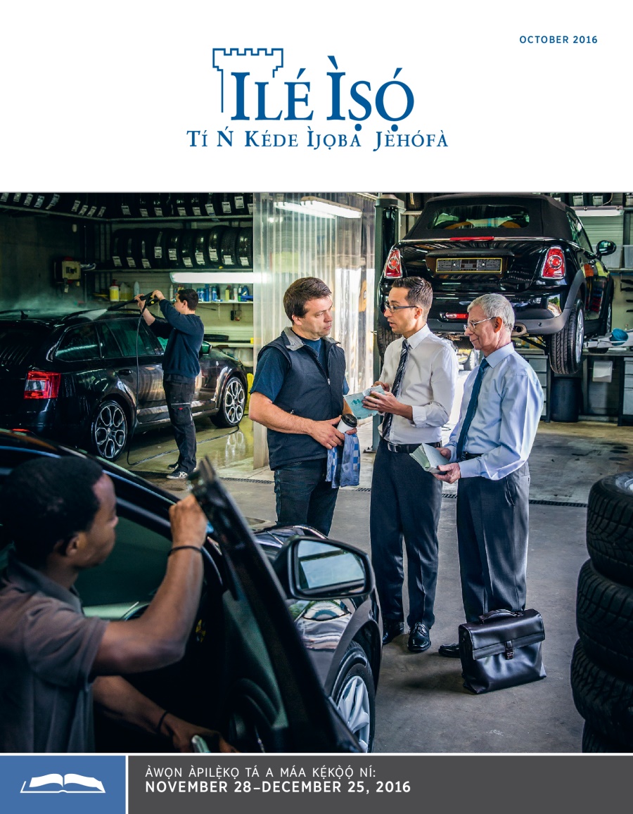 Ilé Ìṣọ́​—⁠Ẹ̀dà Tó Wà fún Ìkẹ́kọ̀ọ́, October 2016