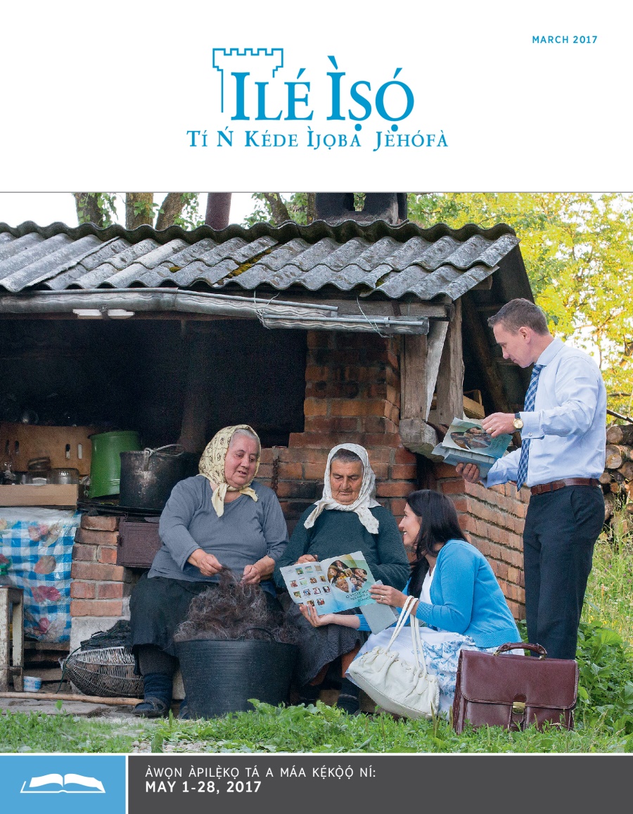 Ilé Ìṣọ́​—Ẹ̀dà Tó Wà fún Ìkẹ́kọ̀ọ́, March 2017