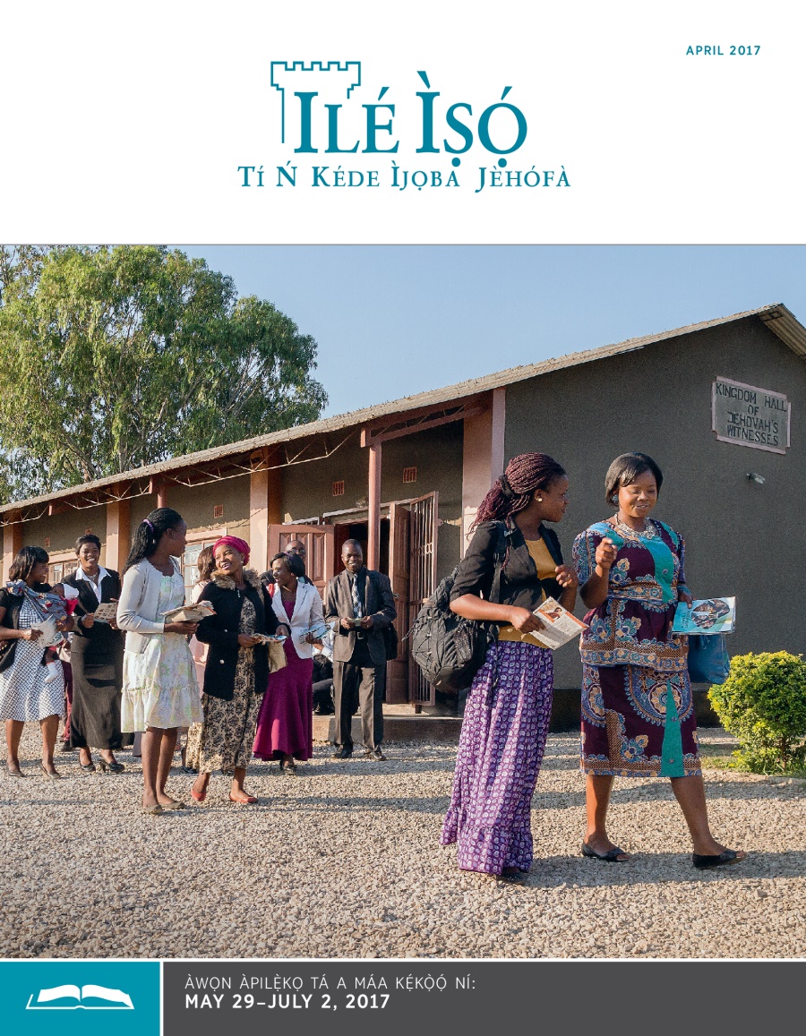 Ilé Ìṣọ́​—Ẹ̀dà Tó Wà fún Ìkẹ́kọ̀ọ́, April 2017