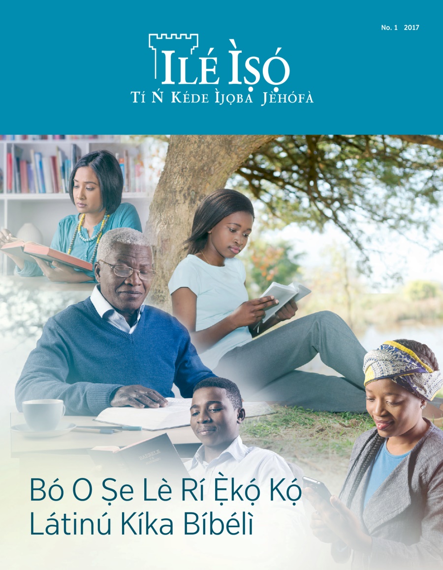 Ìwé Ìròyìn Ilé Ìṣọ́, No. 1, 2017 | Bó O Ṣe Lè Rí Ẹ̀kọ́ Kọ́ Látinú Kíka Bíbélì
