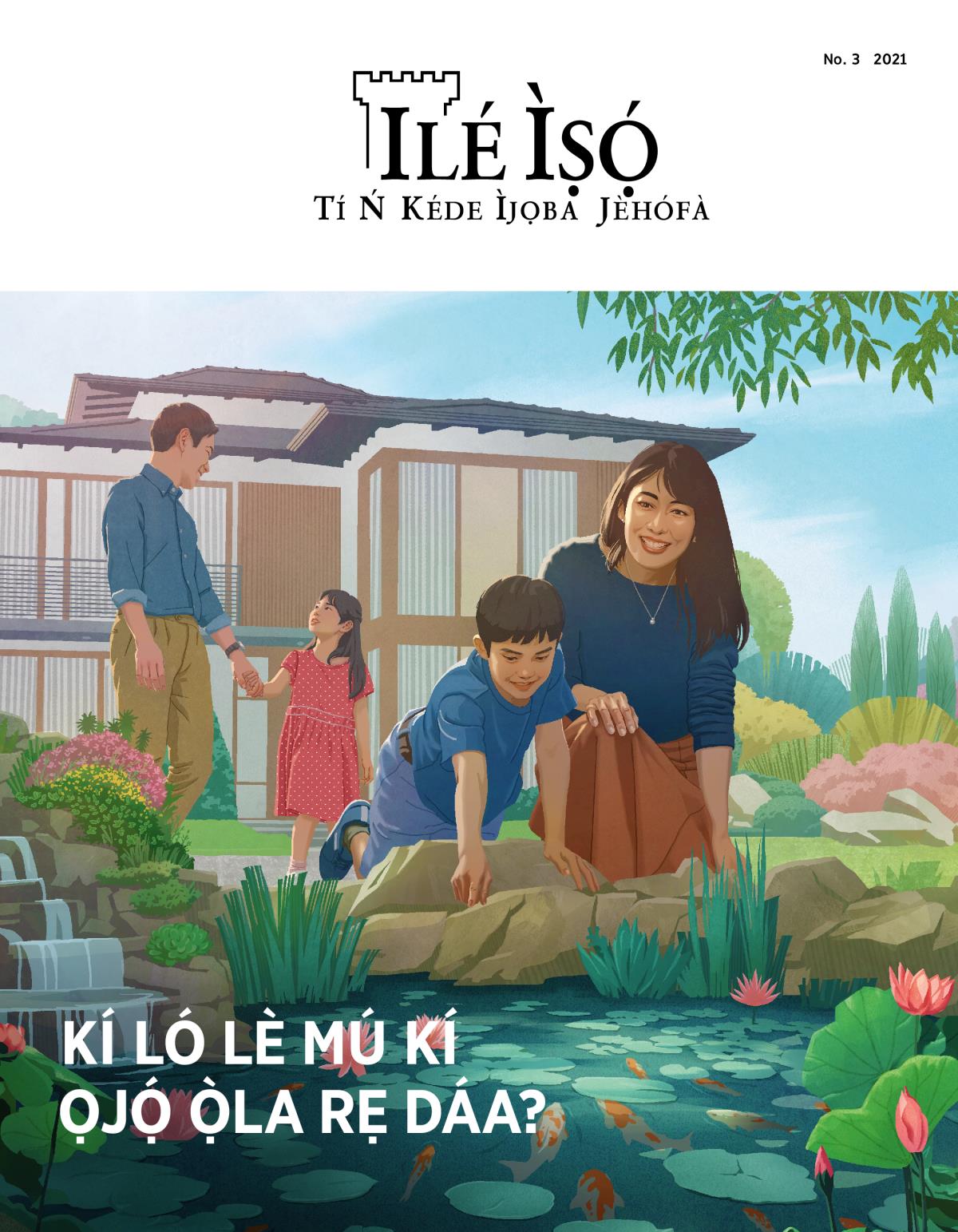 Ilé Ìṣọ́, No. 3 2021 | Kí Ló Lè Mú Kí Ọjọ́ Ọ̀la Rẹ Dáa?