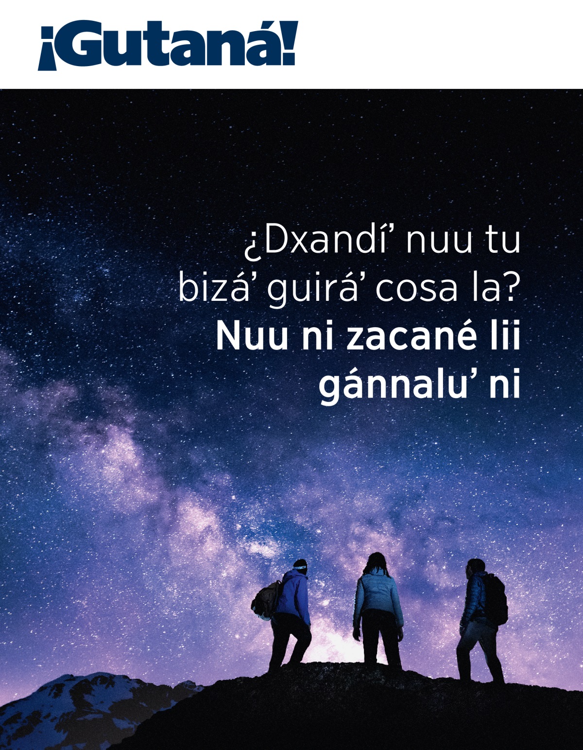 Revista ¡Gutaná!, núm. 3 | ¿Dxandíʼ nuu tu bizáʼ guiráʼ cosa la? Nuu ni zacané lii gánnaluʼ ni