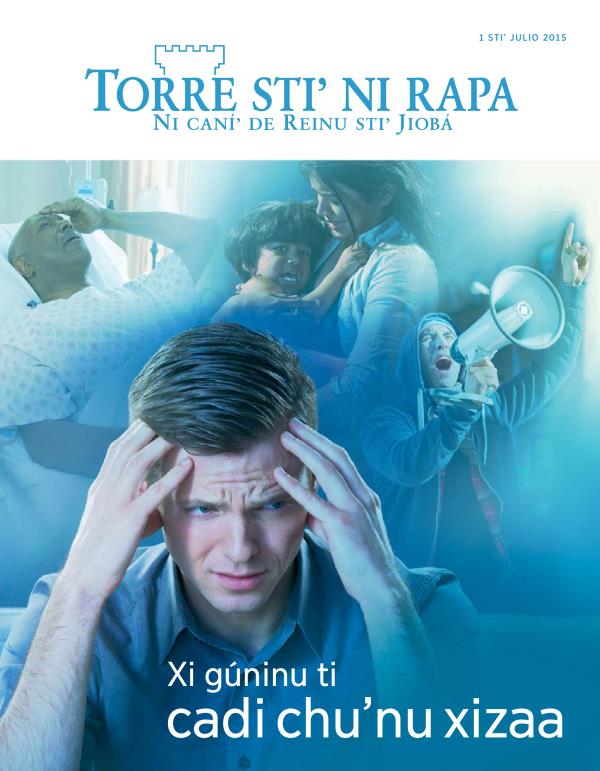 Primé yaza stiʼ revista Torre stiʼ ni rapa, julio 2015 | Xi gúninu ti cadi chuʼnu xizaa