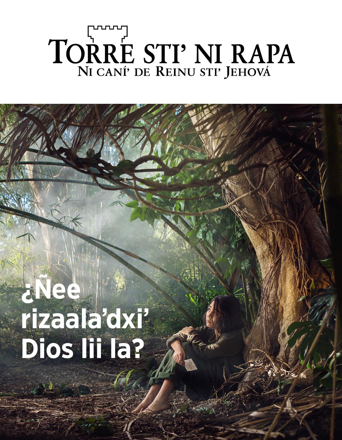 Torre stiʼ ni rapa, númeru 3, 2018 | ¿Ñee rizaalaʼdxiʼ Dios lii la?