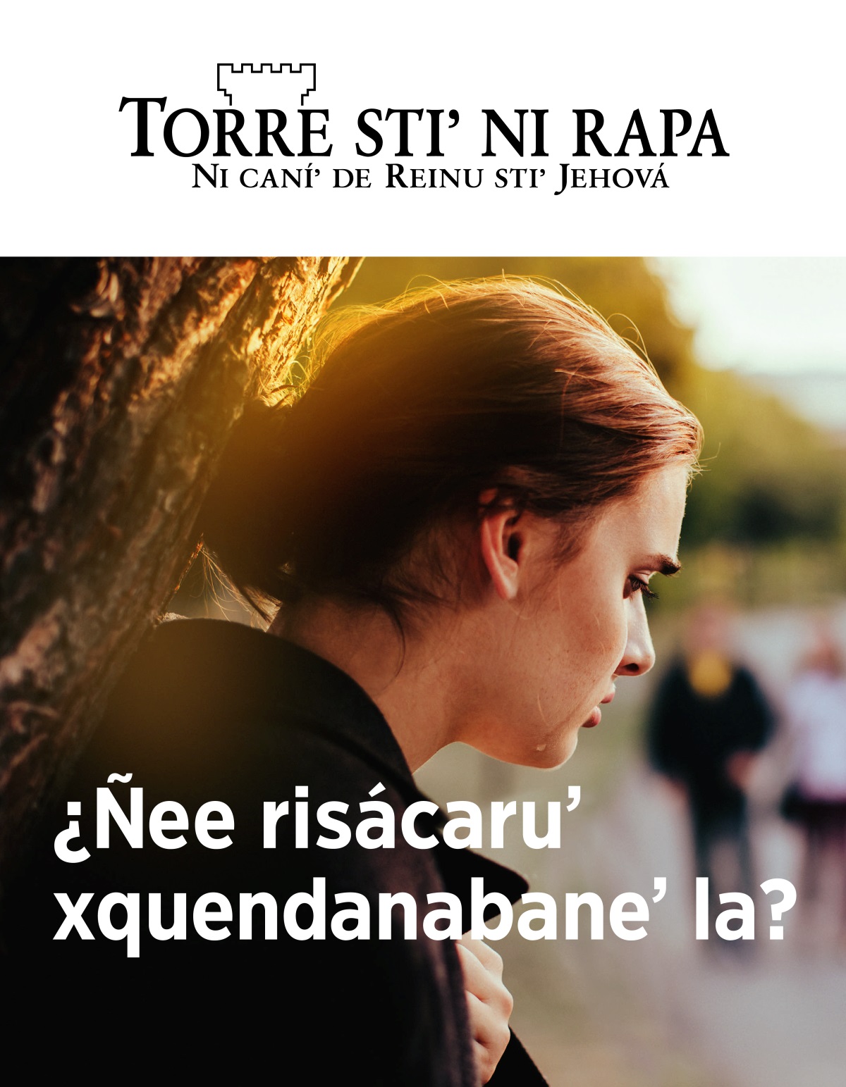 Torre stiʼ ni rapa, 2019, númeru 2 | ¿Ñee risácaruʼ xquendanabaneʼ la?