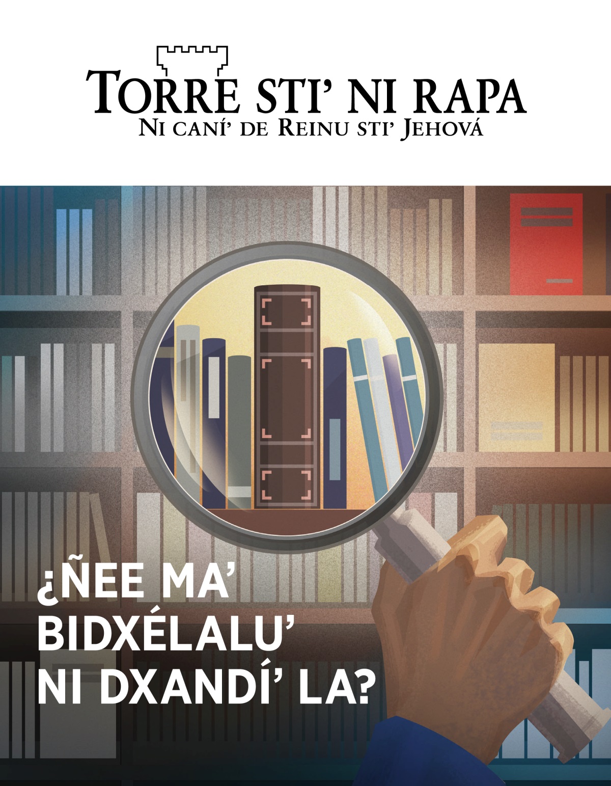 Torre stiʼ ni rapa, núm. 1, 2020 | ¿Ñee maʼ bidxélaluʼ ni dxandíʼ la?