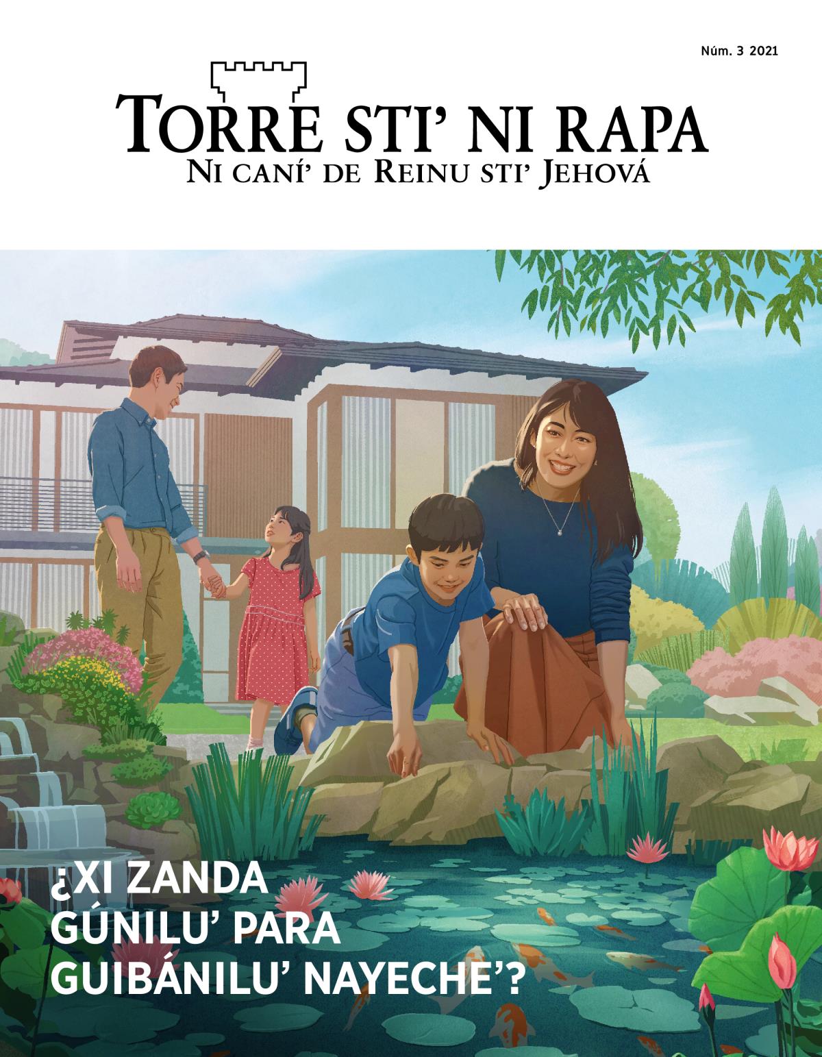 Torre stiʼ ni rapa, núm. 3 | ¿Xi zanda gúniluʼ para guibániluʼ nayecheʼ?