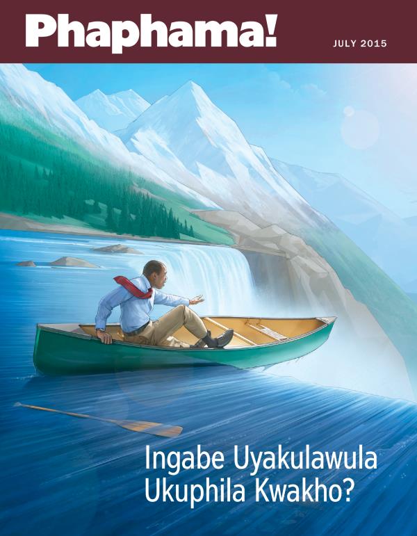 Isembozo Sikamagazini I-Phaphama!, Ka-July 2015 | Ingabe Uyakulawula Ukuphila Kwakho?