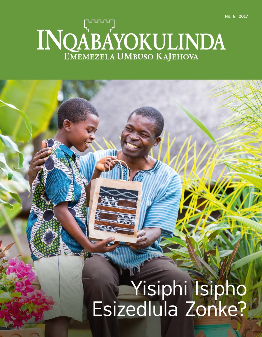 Umagazini INqabayokulinda, No. 6, 2017 | Yisiphi Isipho Esizedlula Zonke?