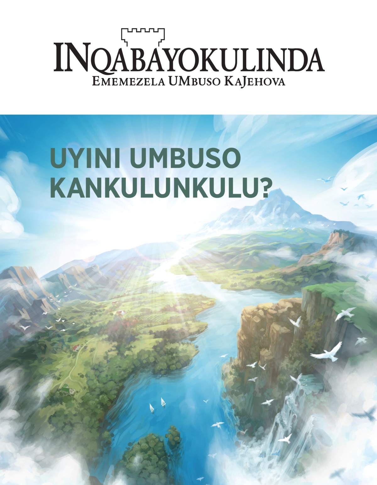 INqabayokulinda, No. 2, 2020 | Uyini UMbuso KaNkulunkulu?